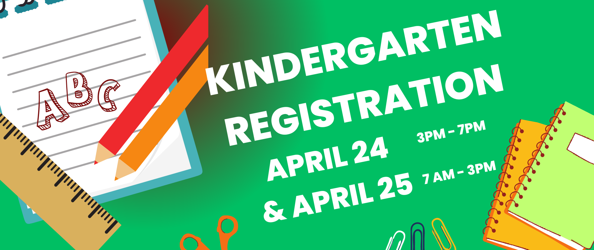 Haviland Ave School.  Kindergarten Registration.  See the Website for further information. April 24th 3pm to 7pm April 25th 7 am to 3pm